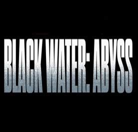 Critique de film : Black Water Abyss