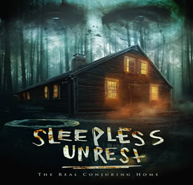 The Sleepless Unrest : The Real Conjuring Home (2021)