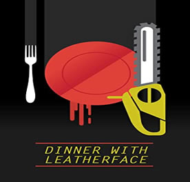 Dinner with Leatherface (2023)